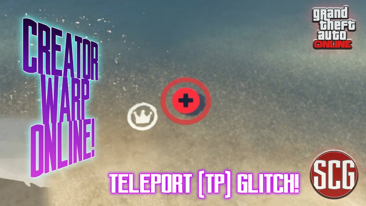 GTA 5 Online - **PATCHED** TELEPORT GLITCH RESET - CREATOR WARP ONLINE...By SCG!