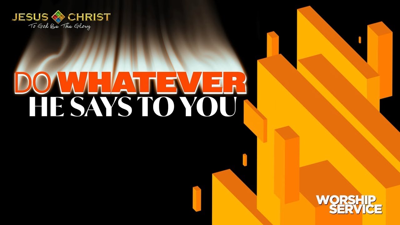Do Whatever He Says To You - Worship Service (March 2, 2025)