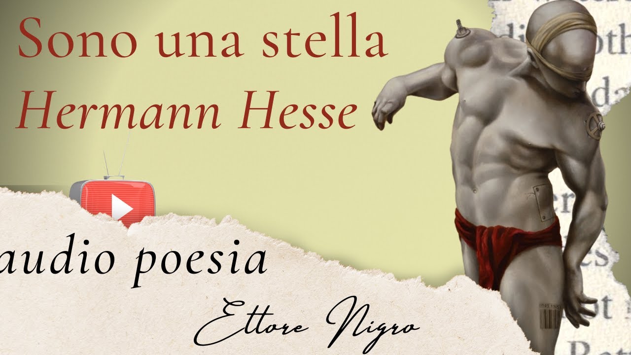 Hermann Hesse - " Sono una stella " - Audio Poesia - Ettore Nigro