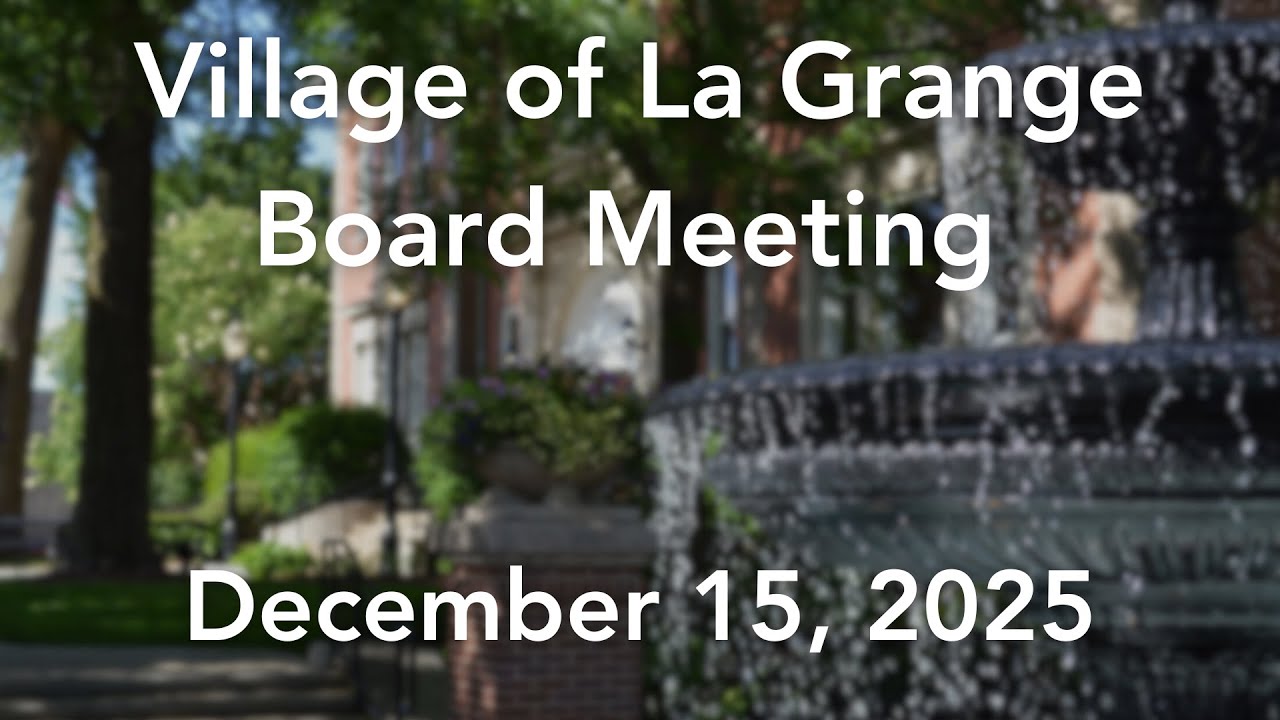 La Grange Village Board Meeting 12-15-25