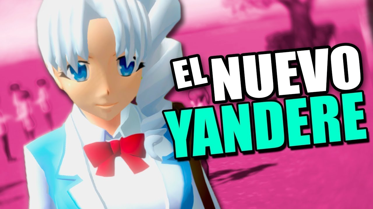 EL NUEVO YANDERE SIMULATOR 2018