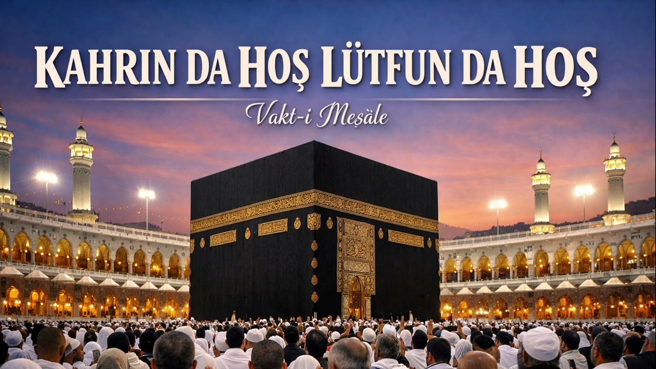 Kahrın Da Hoş Lütfun Da Hoş - Vakt-i Meşale 