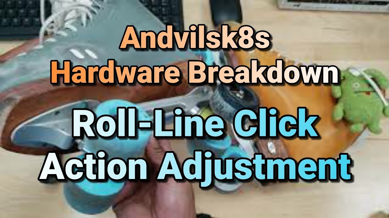 [Season 1] Andvilsk8s | Roller Skating | Hardware Breakdown | Roll Line Click Action Adjustment