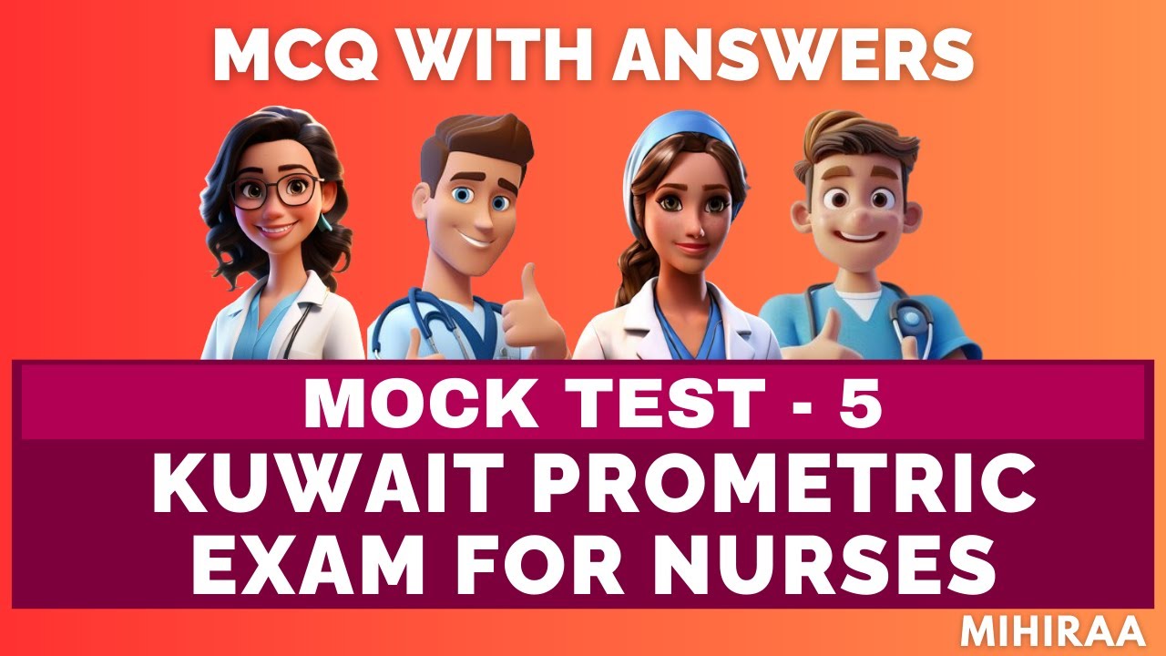 Kuwait Prometric Exam Questions for Nurses - Mock Test - 5 | Mihiraa