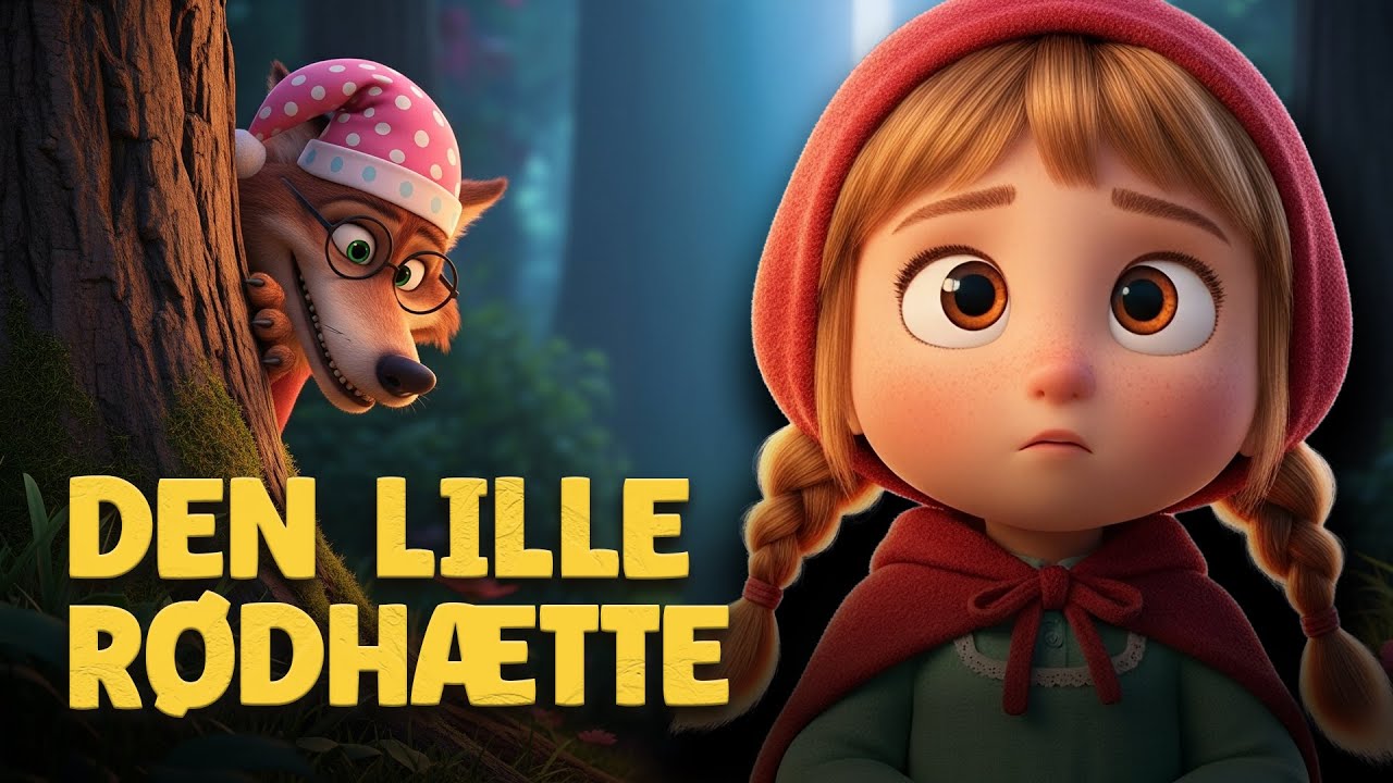 Den lille R&oslash;dh&aelig;tte &ndash; Det klassiske eventyr for b&oslash;rn | Dansk fort&aelig;lling