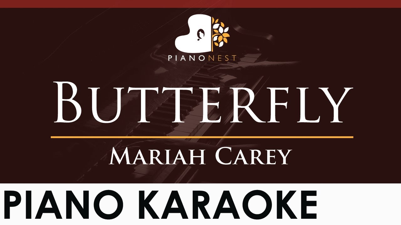 Mariah Carey - Butterfly - HIGHER Key (Piano Karaoke Instrumental)