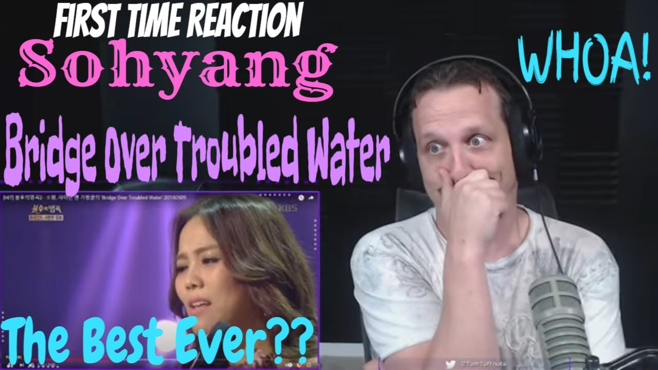 First Time Listening to Sohyang - Bridge Over Troubled Water Reaction, TomTuffnuts Reacts