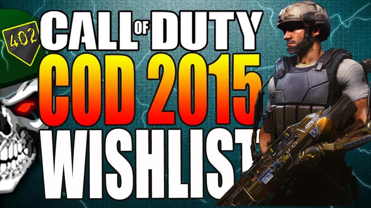 Список пожеланий Thunder's COD 2015 @Treyarch (мультиплеер BO2)