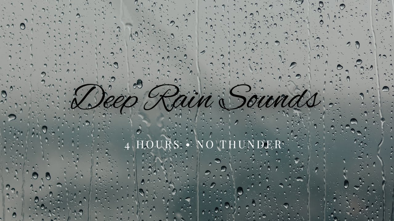 Deep Rain Sounds for Sleep 🌧️ 4 Hours | No Thunder