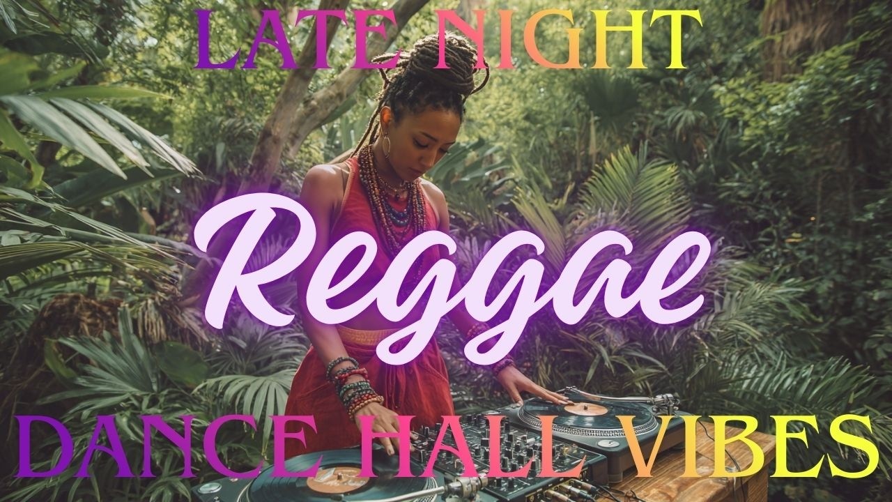 🇯🇲Late Night Reggae 🔥 Dancehall Vibes🇯🇲