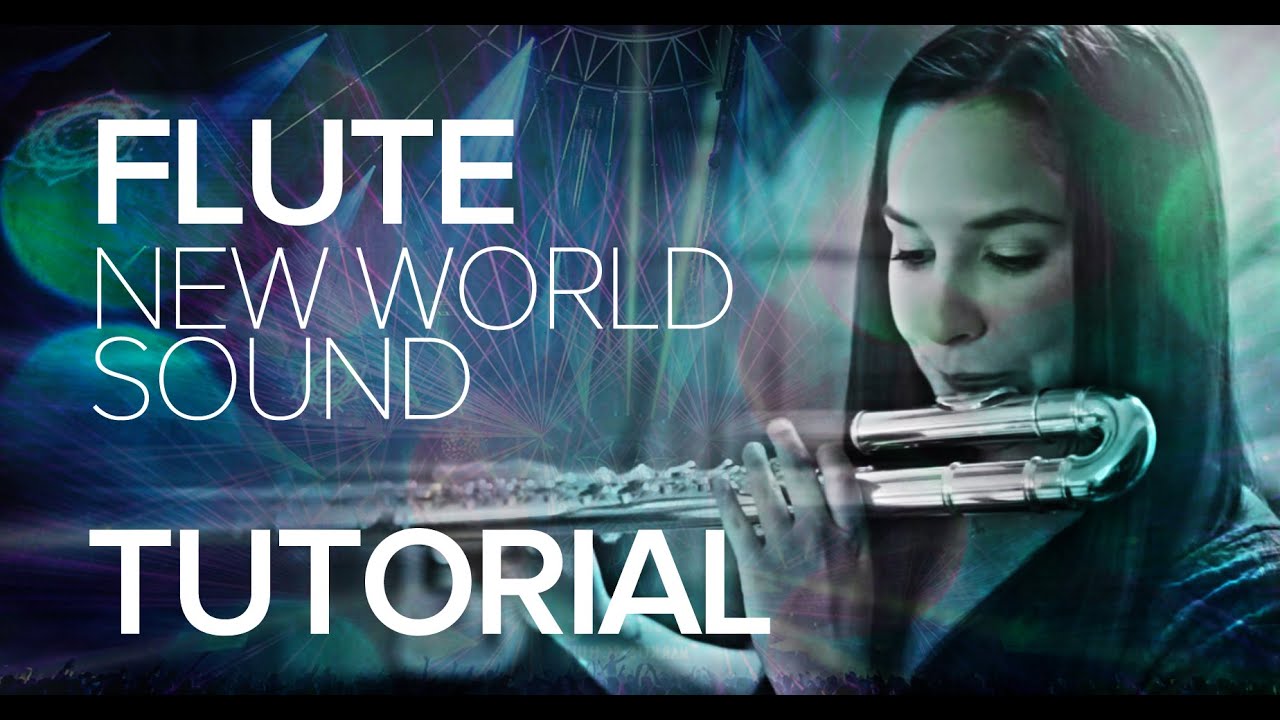 New World Sound & Thomas Newson - Flute (Tutorial by Gina Luciani)