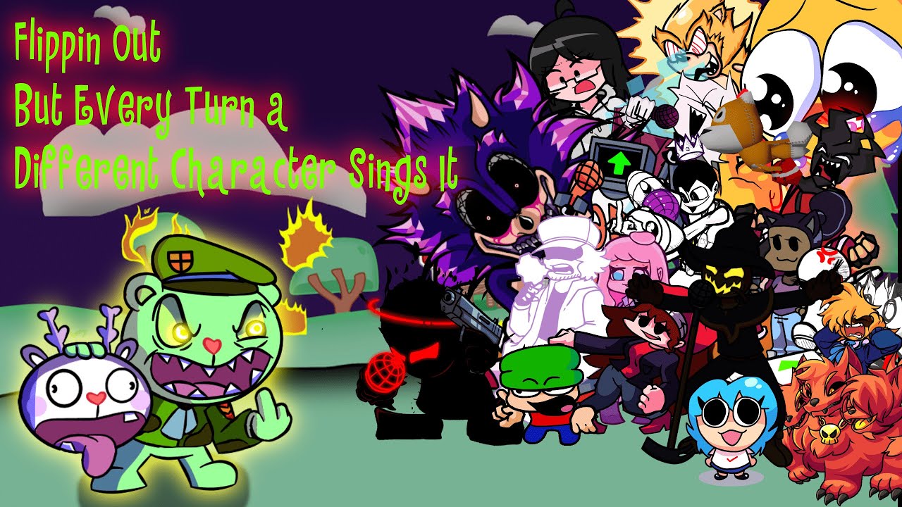 Flippin Out But Every Turn a Different Character Sings it