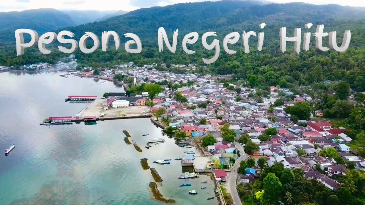 Negerinya Para Raja - Raja | Hitu Mesing | Maluku Tengah