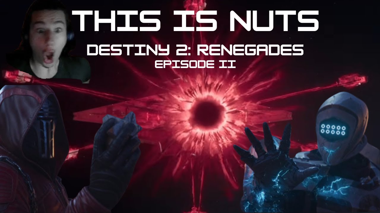 IT'S GETTING NUTS! Destiny 2: Renegades Episode II