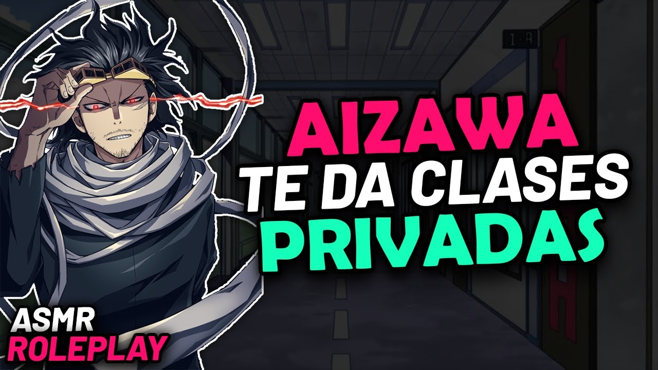 PROFESOR AIZAWA TE DA CLASES PRIVADAS | ASMR Roleplay | Aizawa ASMR | ASMR Anime Español