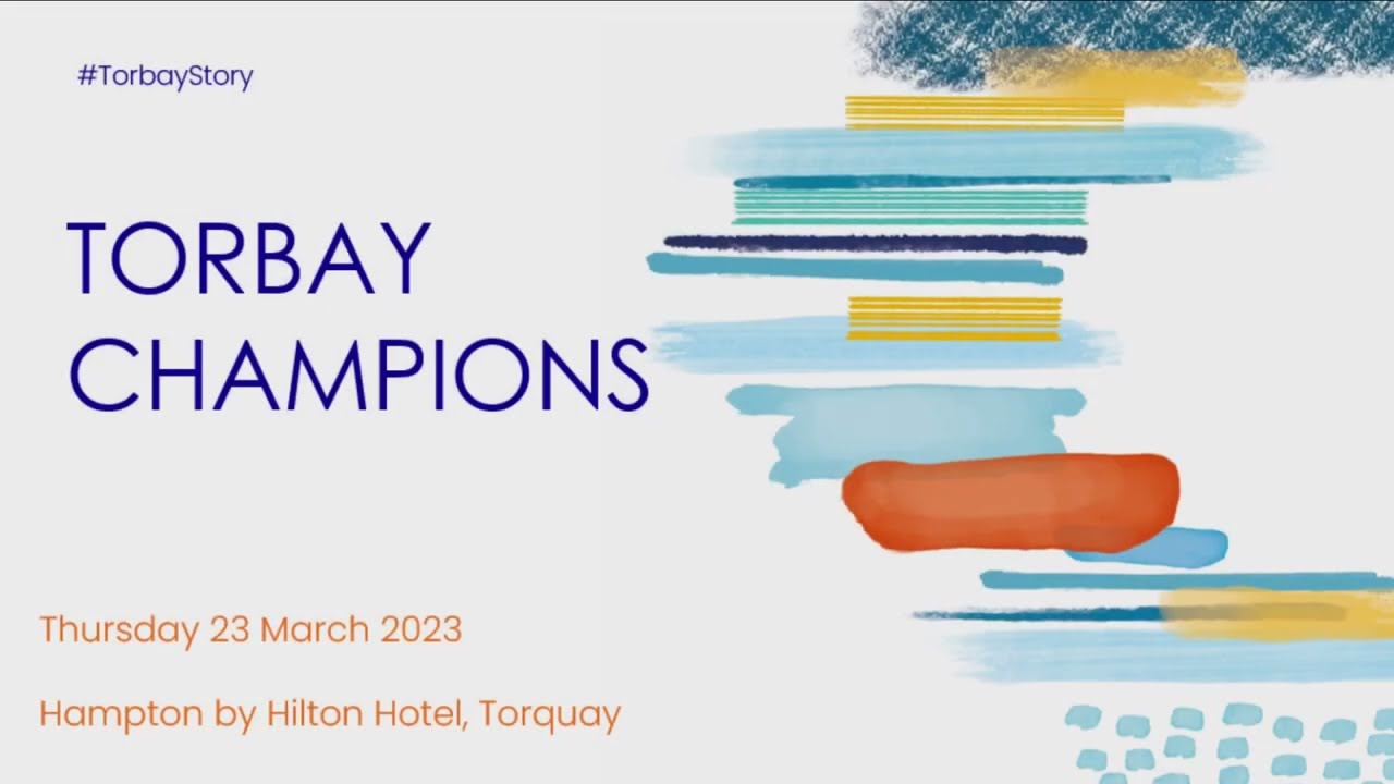 Torbay Champions Event - Thursday 23 March 2023 @ Hampton by Hilton Hotel, Torquay