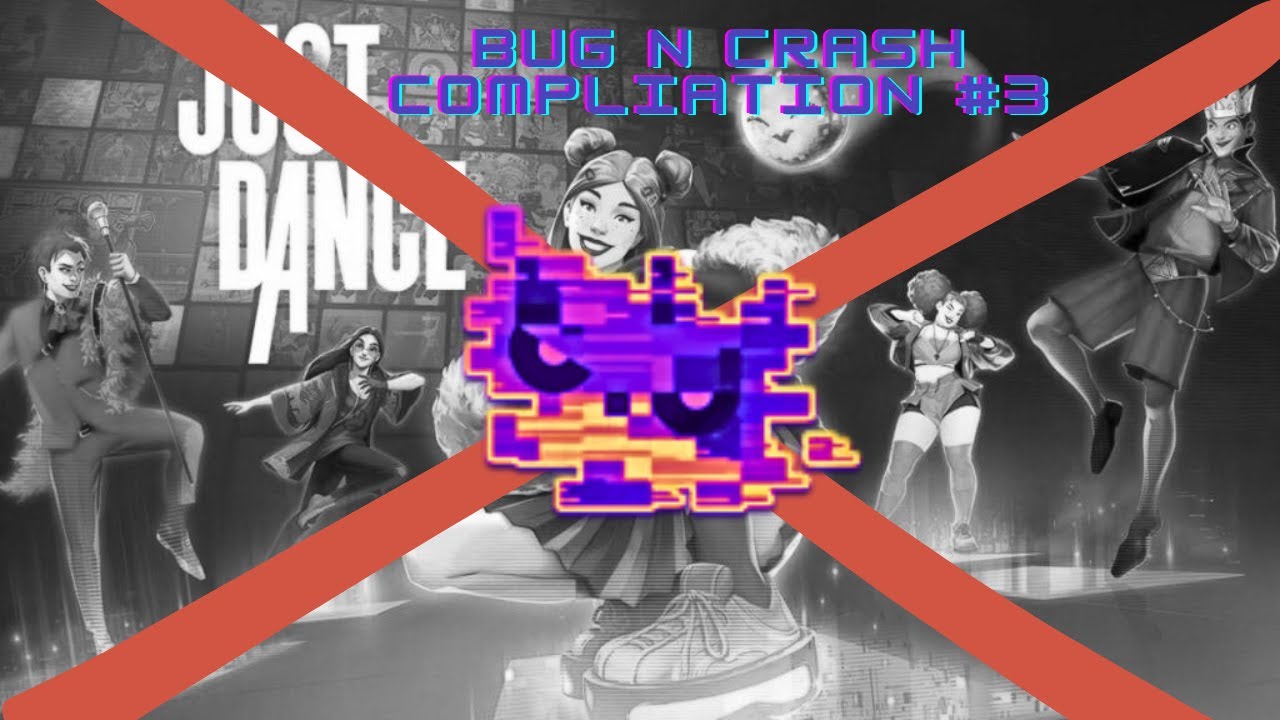 Bug N Crash Compilation # 3 Just Dance 2023 Edition