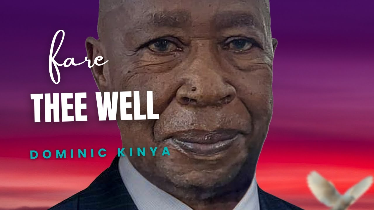 FARE THEE WELL DOMINIC KINYA NGABA (WATORO)