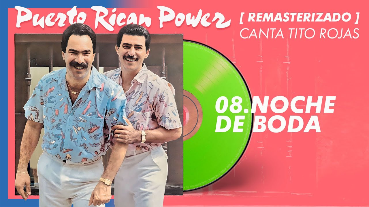 Noche De BODA 🌙💍 Puerto Rican Power (Canta Tito Rojas - Audio Oficial) [ REMASTERIZADO ]