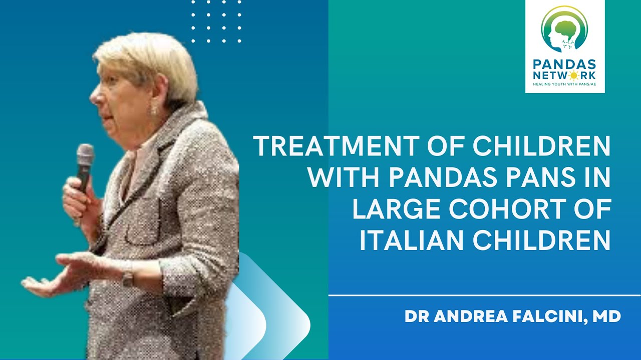 Treatment of Children with PANDAS PANS in Large Cohort of Italian Children | Fernanda Falcini, MD