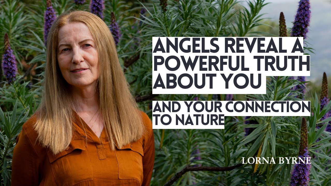 Angels Reveal a Powerful Truth About You and Your Connection to Nature
