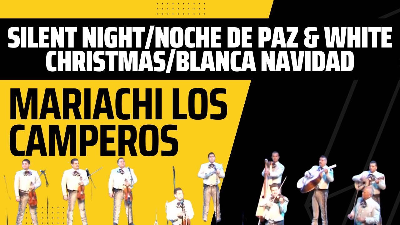 Mariachi Los Camperos, Silent Night/Noche De Paz & White Christmas/Blanca Navidad