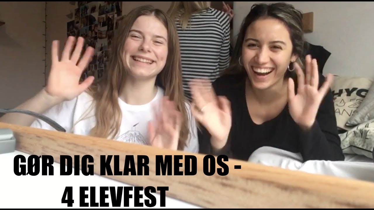 GØR DIG KLAR MED OS - 4 Elevfest