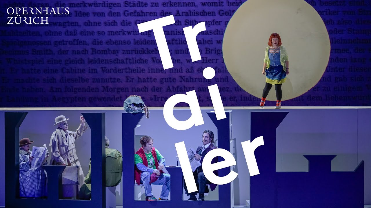 Trailer - In 80 Tagen um die Welt - Opernhaus Zürich
