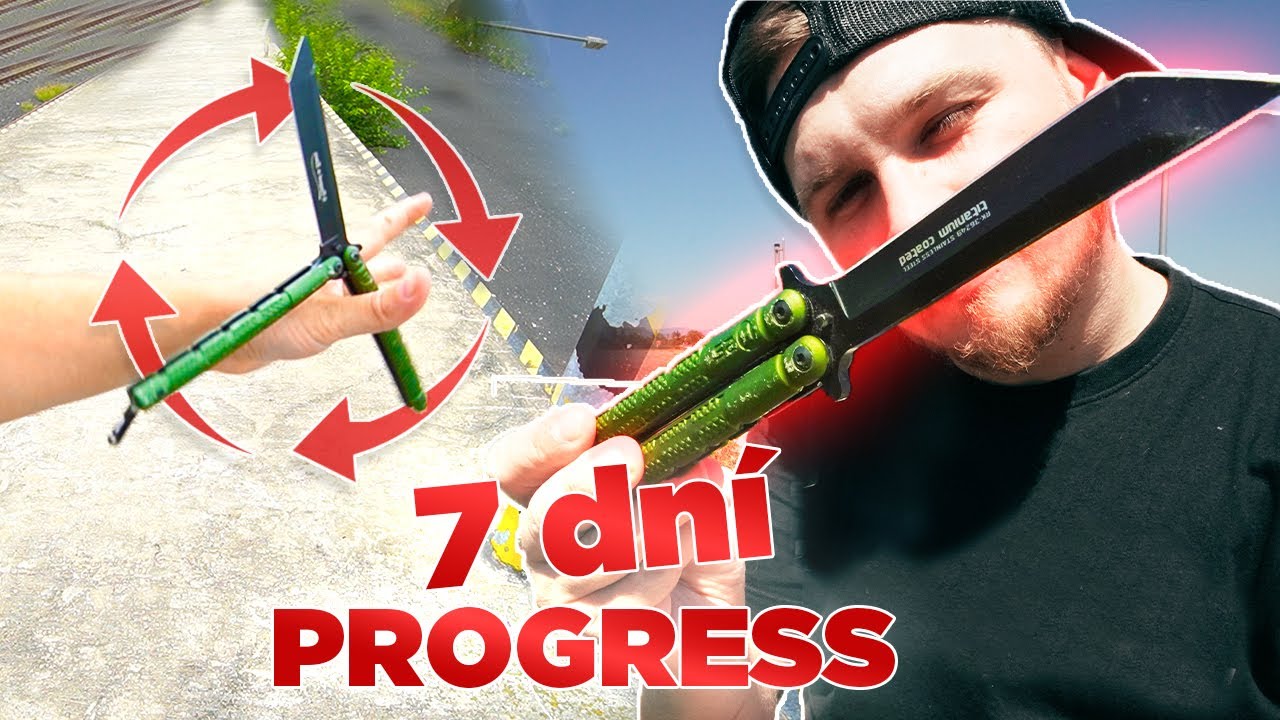7 DNÍ vs MOTÝLIK - Balisong progress *nebezpečné*