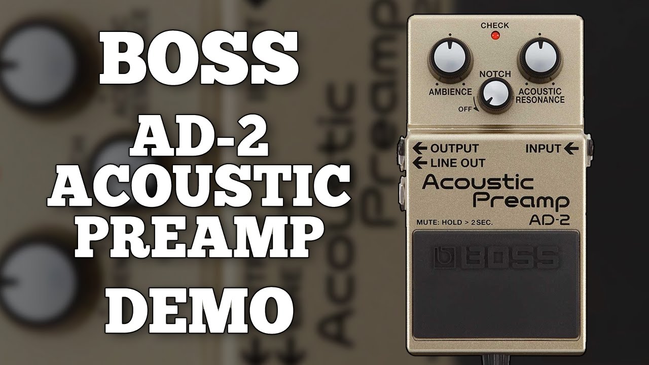 Boss AD-2 Acoustic Preamp Demo (Including 