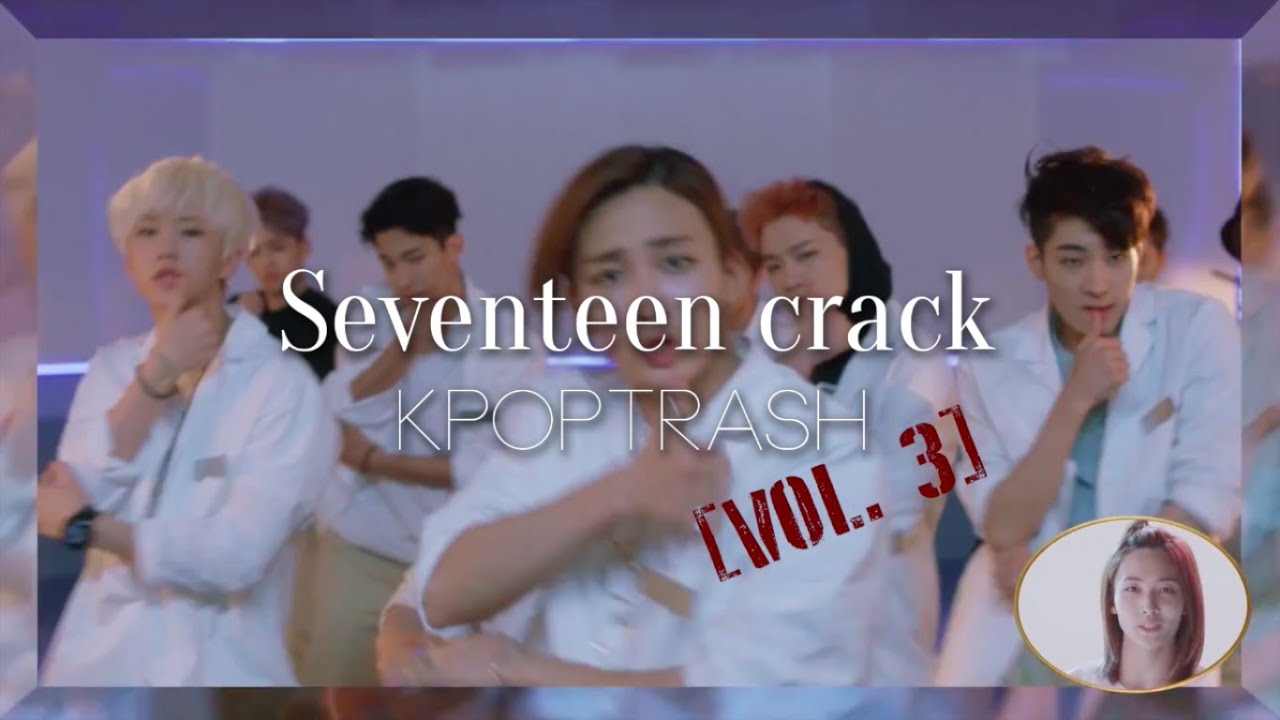 Seventeen Crack [VOL. 3] | KpopTrash