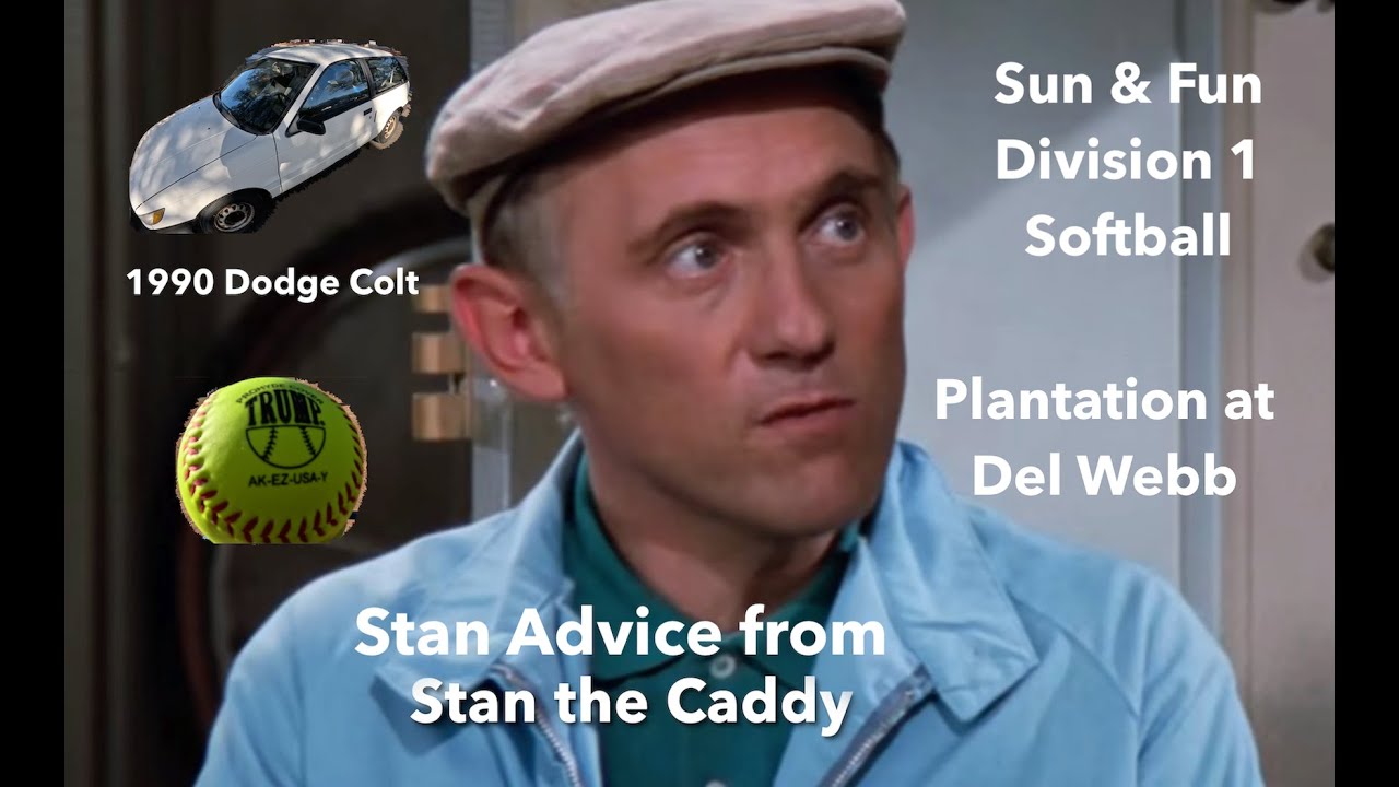 Sun & Fun Softball Plantation at Del Webb January 30th, 2026 with Stan Advice from Stan the Caddy