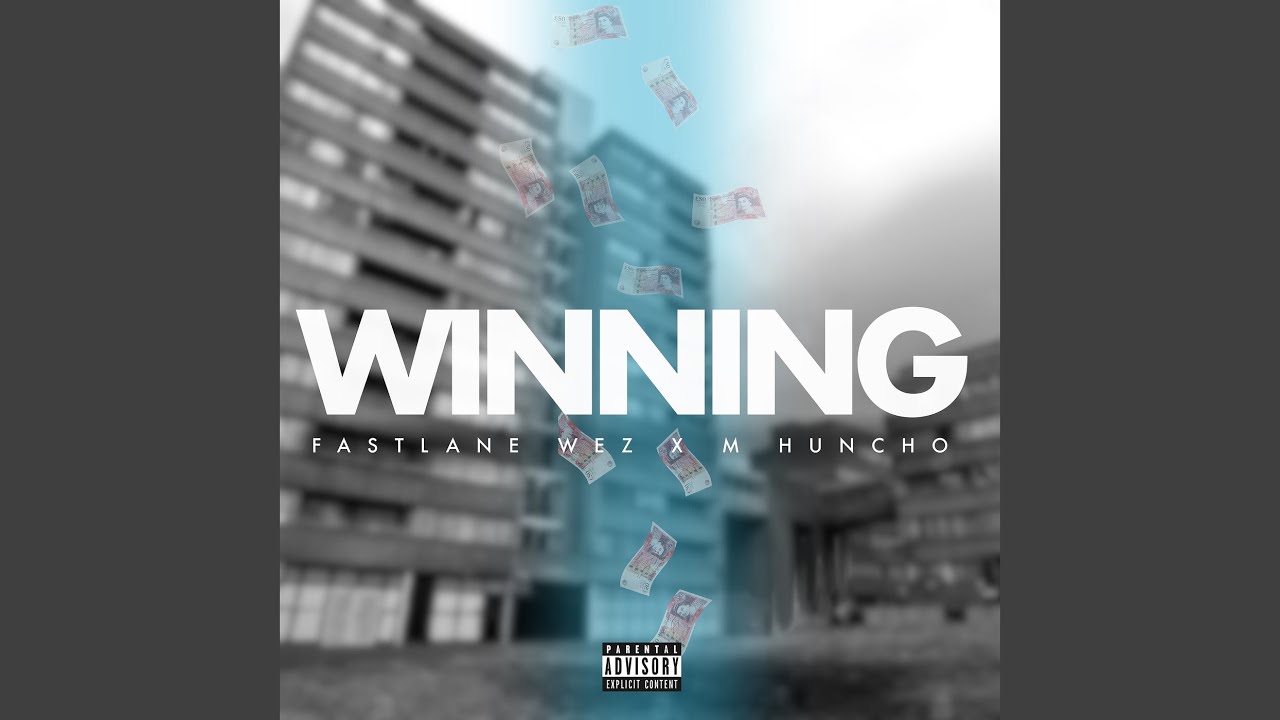 Winning (Fastlane Wez x M Huncho)
