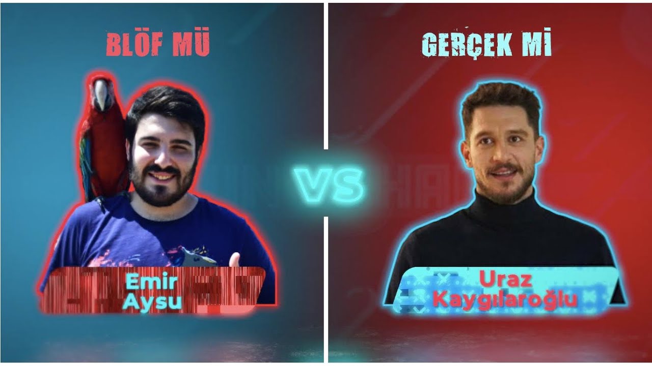 BLÖF MÜ GERÇEK Mİ? - URAZ KAYGILAROĞLU