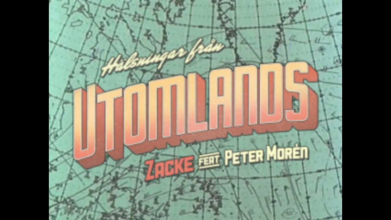 Zacke & Peter Mor&eacute;n - Utomlands┊Musikvideo