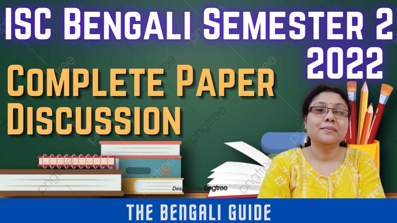 ISC Bengali 2022 Semester 2 | Complete paper discussion