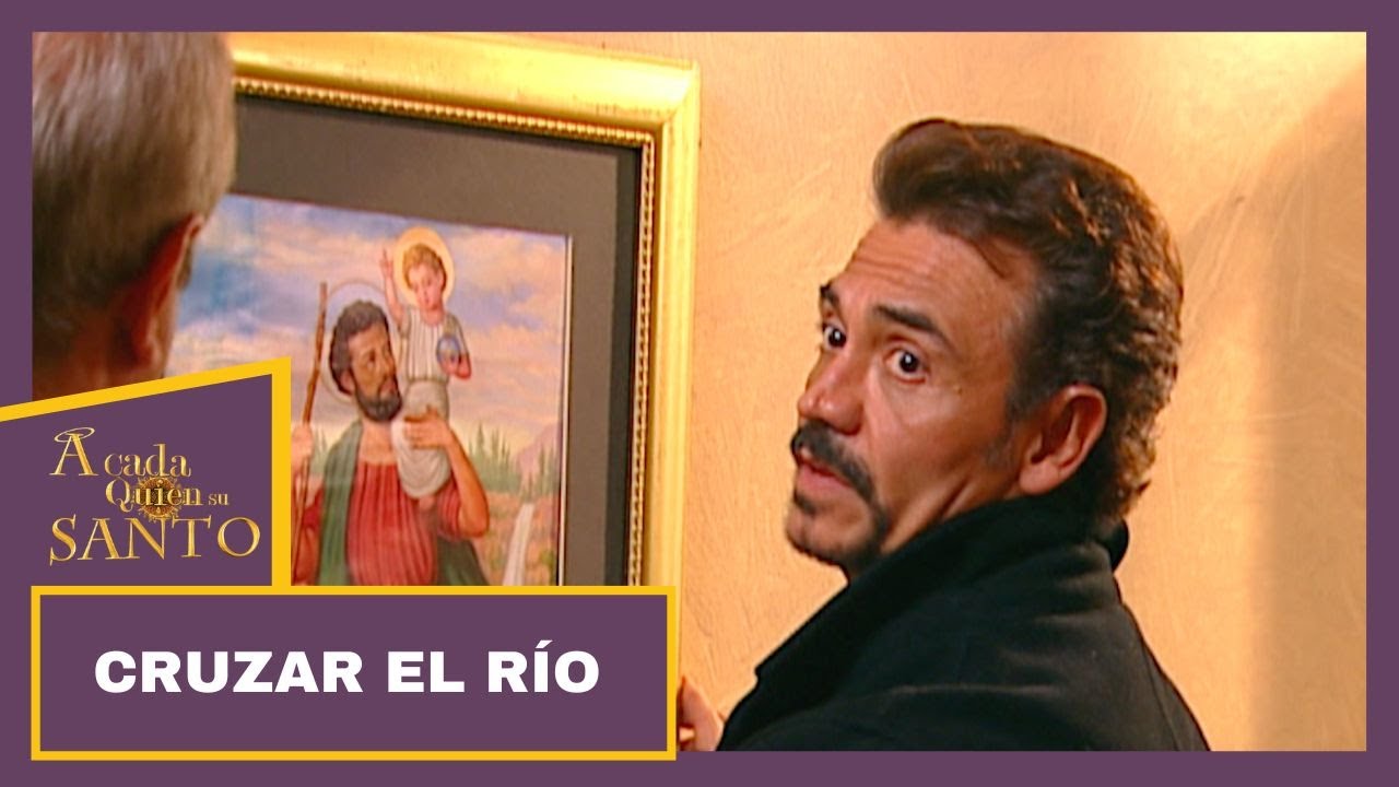 Cruzar el río | A Cada Quien Su Santo