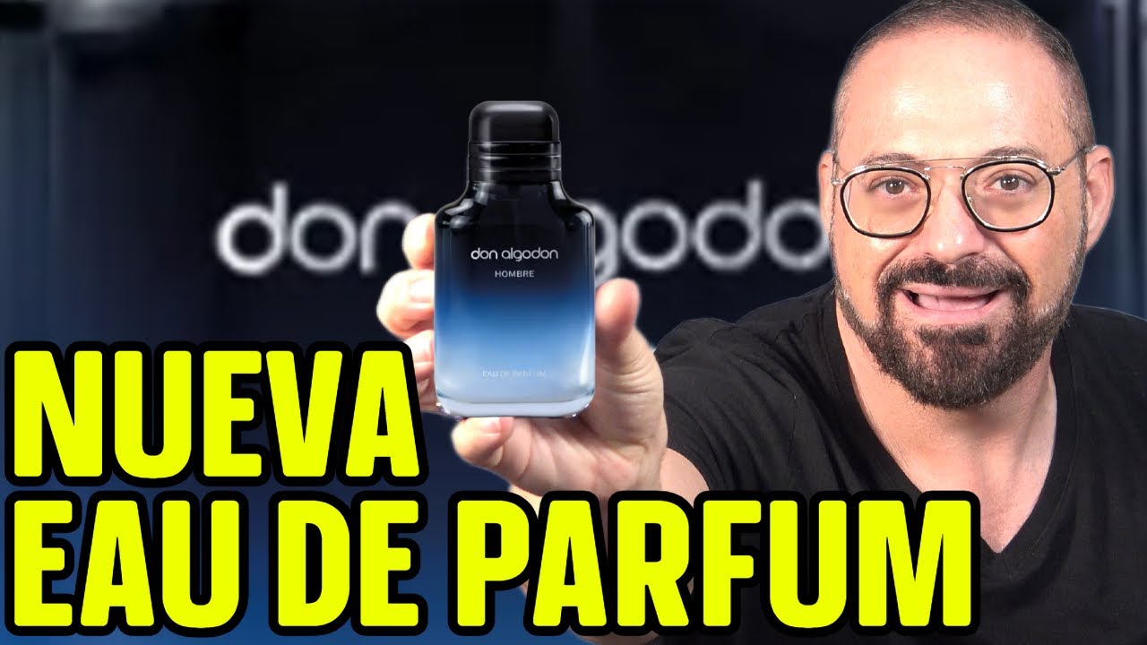 NUEVA DON ALGODON HOMBRE EAU DE PARFUM LA VERDAD SIN TAPUJOS