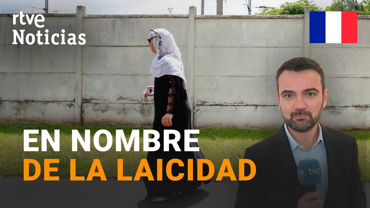 FRANCIA: PROHIBIRÁ la ABAYA en ESCUELAS públicas y la comunidad MUSULMANA CRITICA la medida l RTVE