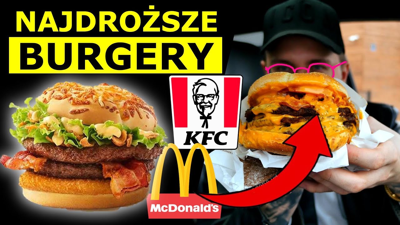 NAJDROŻSZE BURGERY Z MCDONALDS, KFC, BURGER KING, MAX BURGERS - KTÓRY NAJLEPSZY?!