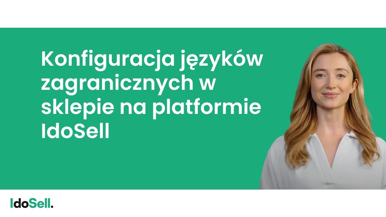 Konfiguracja język&oacute;w zagranicznych w sklepie na platformie IdoSell