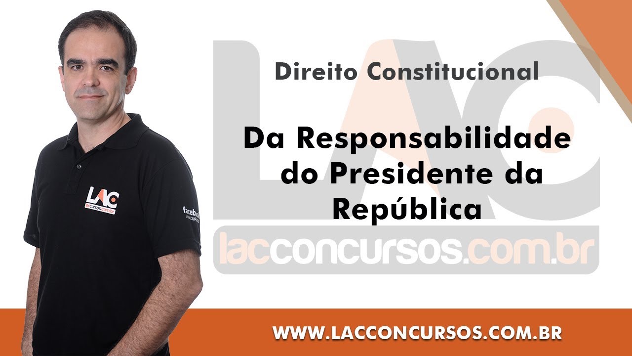 Da Responsabilidade do Presidente da República - Direito Constitucional