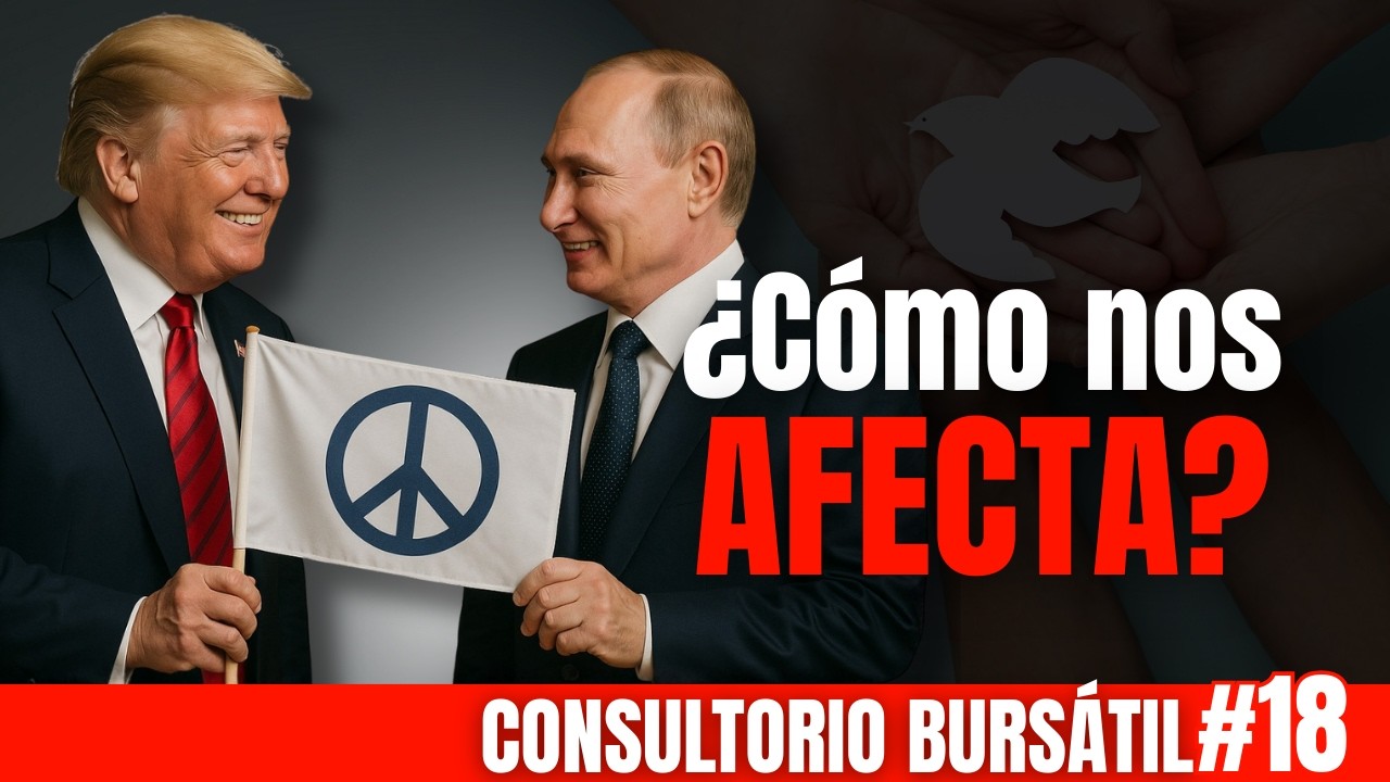 ¿CÓMO afecta la PAZ  RUSIA UCRANIA a nuestra CARTERA? CONSULTORIO #18