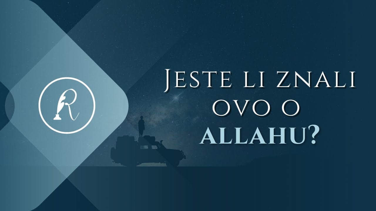 JESTE LI ZNALI OVO O ALLAHU? - Jasmin Durić, prof.
