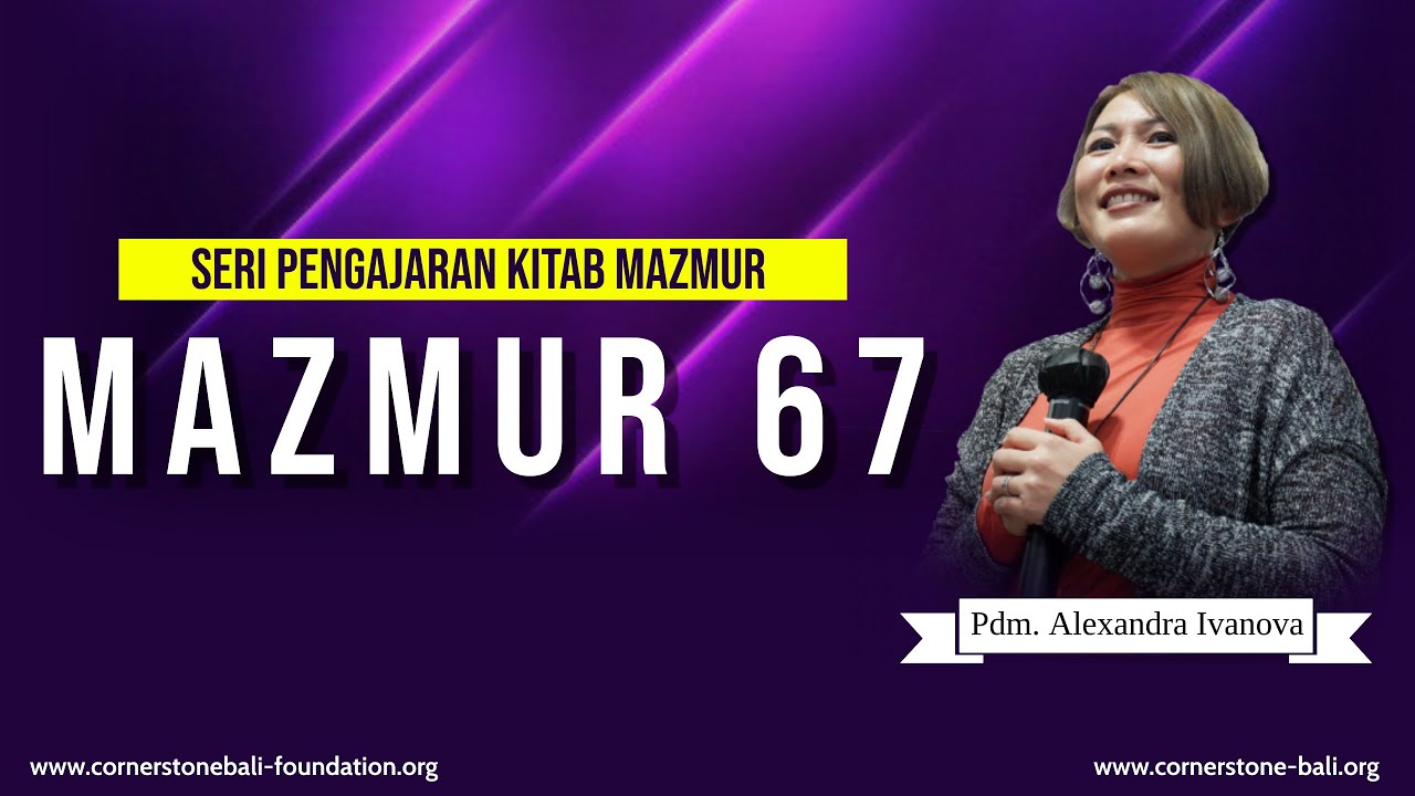 SERI PENGAJARAN KITAB MAZMUR - MAZMUR 67 bersama Pdm. Alexandra Ivanova