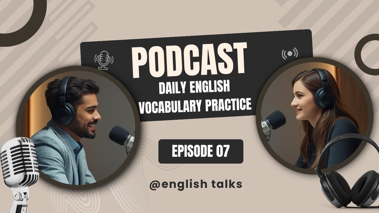 Daily English Vocabulary Practice: Learn Words Fast & Speak Naturally | English Talks Podcast