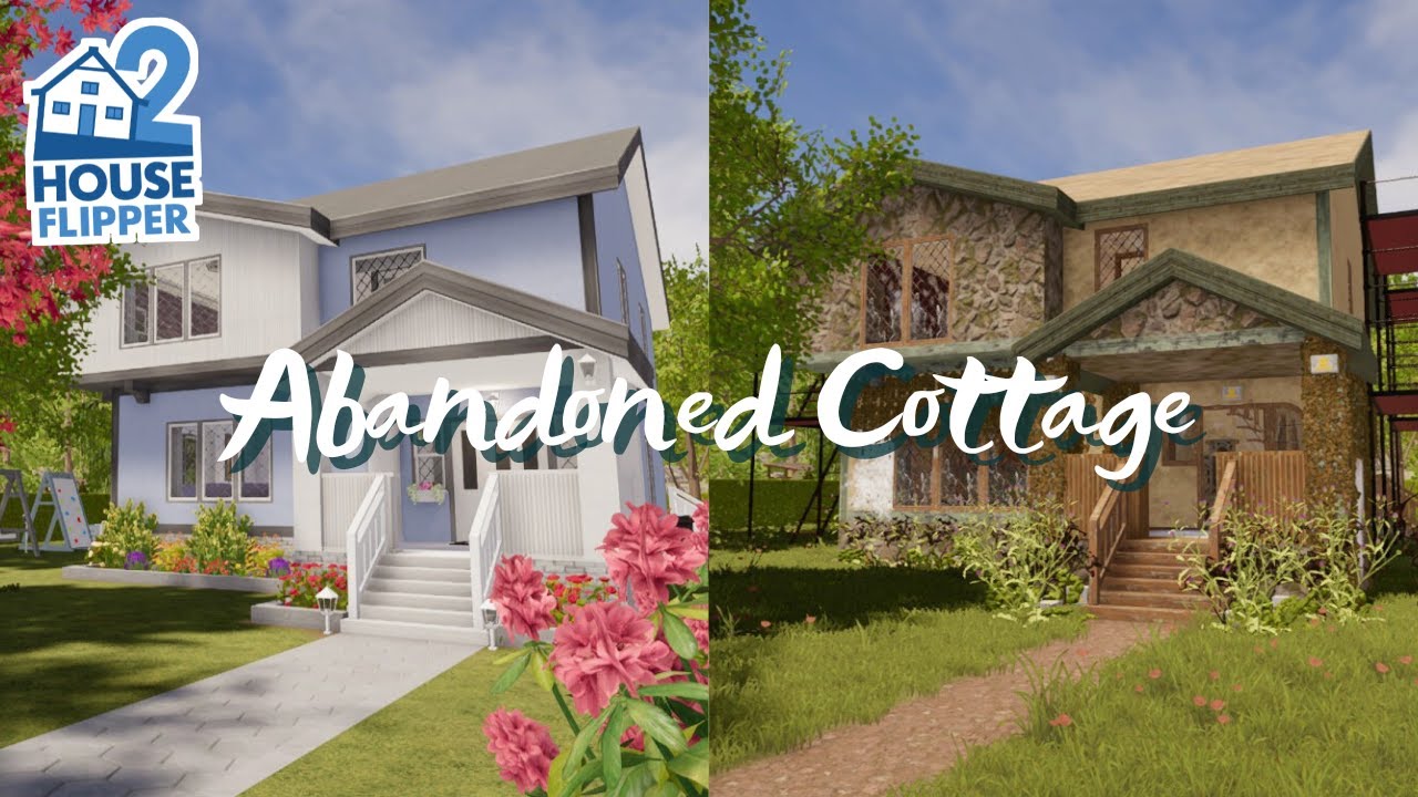 House Flipper 2 | Abandoned Cottage | Custom Job (No Commentary)