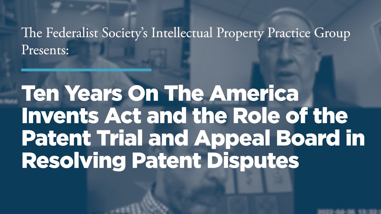 The America Invents Act & the role of the Patent Trial and Appeal Board in resolving patent disputes