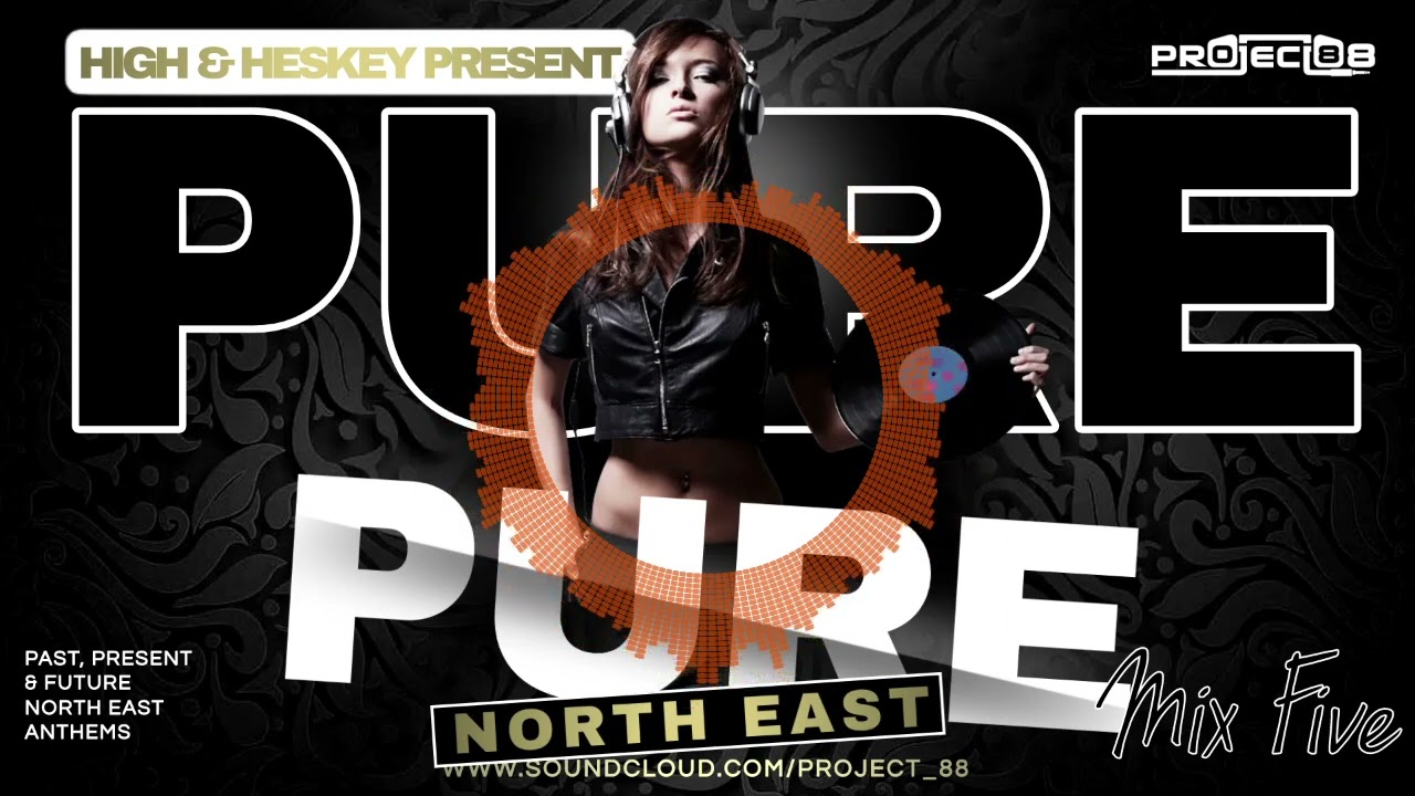 PURE NORTH EAST: MIX FIVE By Project 88