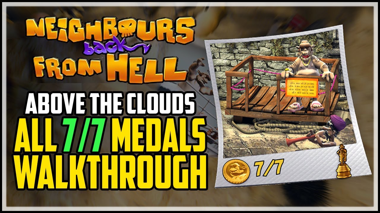 Neighbours Back From Hell - Above The Clouds - All Medals 100% Walkthrough
